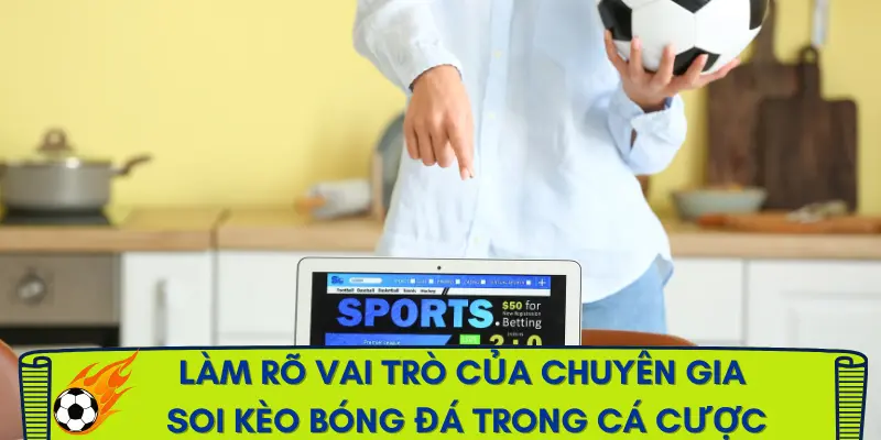 chuyen-gia-soi-keo-bong-da-gioi-thieu